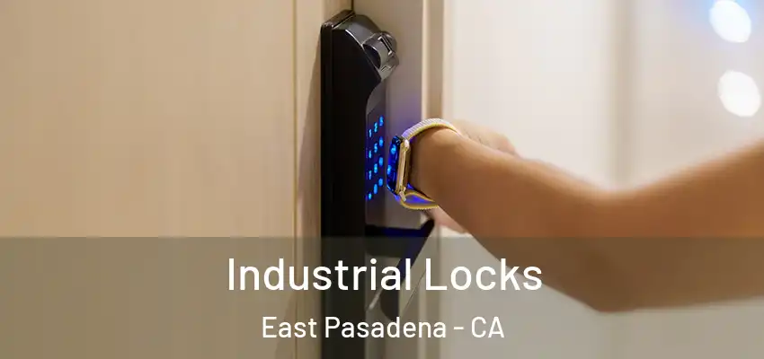  Industrial Locks East Pasadena - CA